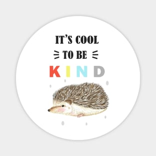 It's cool to be kind Magnet